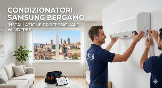 Installazione professionale di un condizionatore Samsung WindFree con vista su Bergamo Alta | Idraulica Piatti