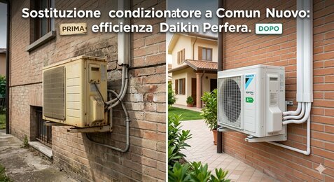 Confronto tra vecchio climatizzatore obsoleto e nuovo Daikin Perfera a Comun Nuovo